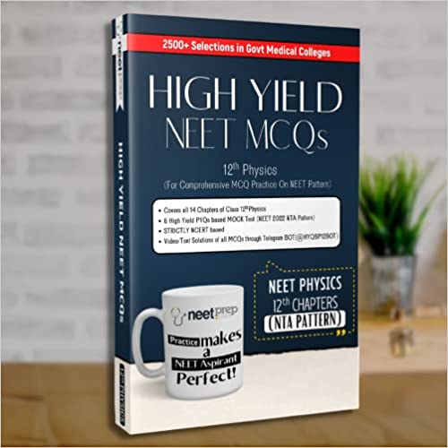High Yield NEET MCQs - 12th Physics - NEETprep.com (2000+ High Yield NCERT Based Questions with Video/Text Solutions)